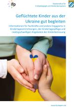 Coverbild - Geflüchtete Kinder aus der Ukraine gut begleiten